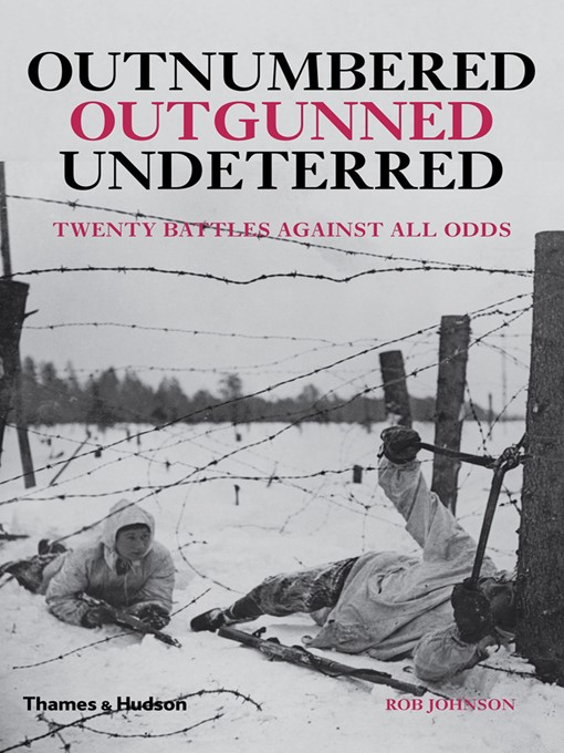 Title details for Outnumbered, Outgunned, Undeterred by Rob Johnson - Available